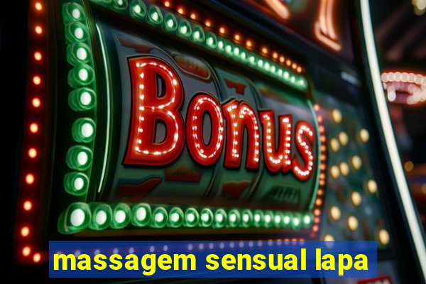 massagem sensual lapa